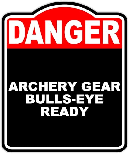 ARCHERY GEAR BULLS-EYE READY Danger Red Black Aluminum Composite Sign 8.5 x 10 inches