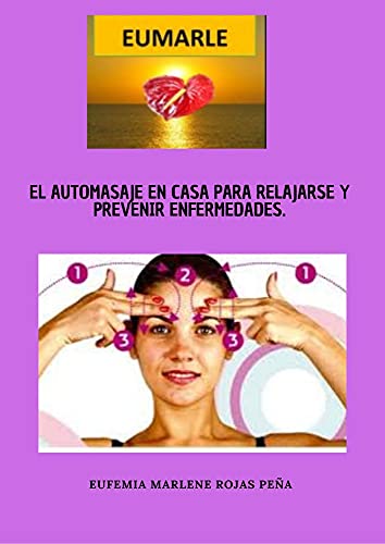 AUTOMASAJE EN LA CASA PARA RELAJARSE Y PREVENIR ENFERMEDADES: AUTOMASAJE
