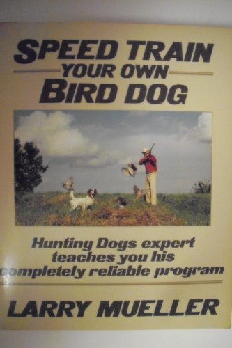 Speed Train Your Own Bird Dog