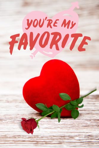 YOU ARE MY FAVORITE: CHERISHING EVERY MOMENT TOGETHER. LINED PAPER NOTEBOOK, 6X9.