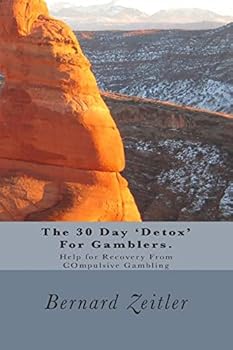 Paperback The 30 Day 'Detox' For Gamblers.: Help for Recovery From COmpulsive Gambling Book