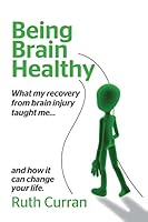 Being Brain Healthy 069239995X Book Cover