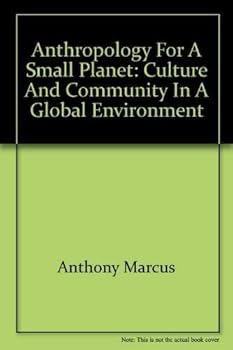 Paperback Anthropology for a Small Planet: Culture and Community in a Global Environment Book