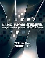 Building Support Structures: Analysis and Design Using Sap2000 Software 0923907750 Book Cover