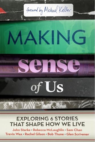 Making Sense of Us: Exploring Six Stories That Shape How