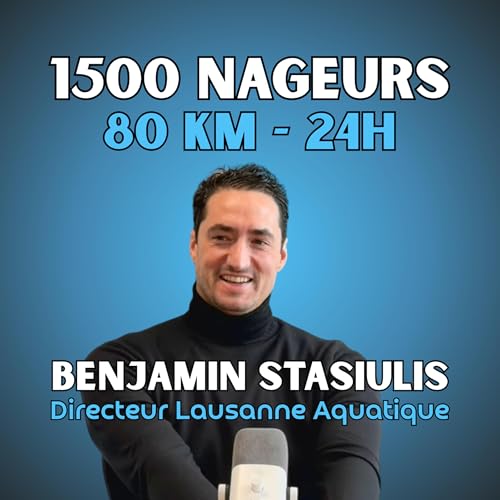 1500 nageurs, 80 km en 24h : Benjamin Stasiulis sur le plus gros &eacute;v&eacute;nement natation Suisse
