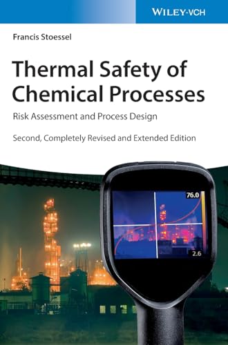 Thermal Safety Of Chemical Processes: Risk Assessment And Process Design