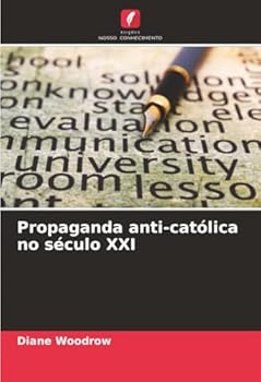 Paperback Propaganda anti-católica no século XXI [Portuguese] Book