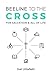 Beeline to the Cross
