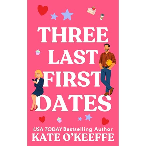 Three Last First Dates Audiolibro Por Kate O'Keeffe arte de portada