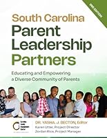 South Carolina Parent Leadership Partners: Educating and Empowering a Diverse Community of Parents 1736208985 Book Cover