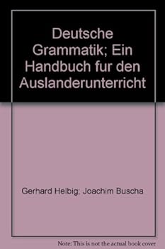 Hardcover Deutsche Grammatik: Ein Handbuch Fur De Auslanderunterricht Book