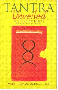 Unknown Binding TANTRA UNVEILED: Seducing the Forces of Matter and Spirit Book