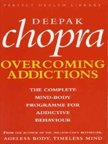 Addictions: The Complete Mind-body Programme fo... 0712672729 Book Cover