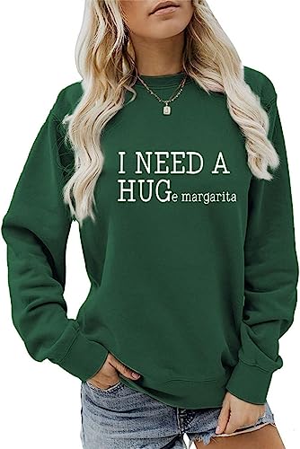 I Need A Huge Margarita Sweatshirt Funny Drinking Shirt For Women Long Sleeve Crewneck Sweatshirt Pullover Tops