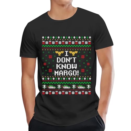 Funny Christmas Shirt for Adults - I Dont Know Margo T-Shirt - Holiday Party Shirts - Ugly Christmas Shirt - Gift for Men Women 2025 - Gift for Christmas - Xmas Shirts for Couple (Black L)