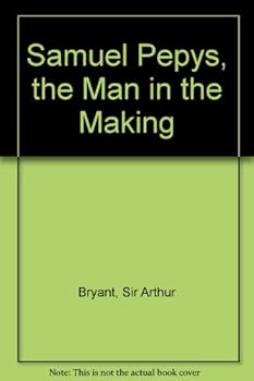 Hardcover Samuel Pepys, the Man in the Making Book