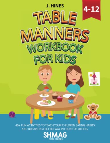 Table Manners Workbook for Kids 4-12: 40 + Fun Activities to Teach Your Children Eating Habits and Behave in A Better Way in Front of Others image 2