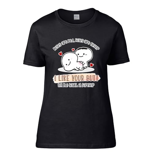 Roses are Red, Foxes are Clever, I Like Your Butt, Anniversary, Valentine's Day Gift, Women Short Sleeve Cotton T-Shirt. (UK, Numeric, 8, 10, Regular, Regular, Black)