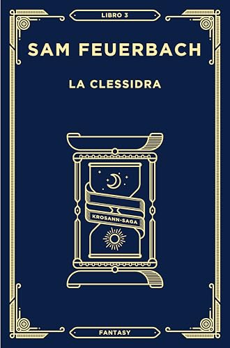 La clessidra (3 su 7): Krosann Saga Libro 3