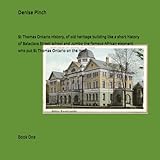 St Thomas Ontario History, of old heritage building like a short history of Balaclava Street school and Jumbo the famous African elephant who put St Thomas Ontario on the map.: Book One