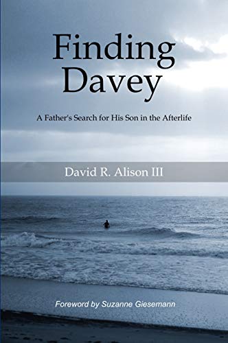 Finding Davey: A Father's Search for His Son in the Afterlife