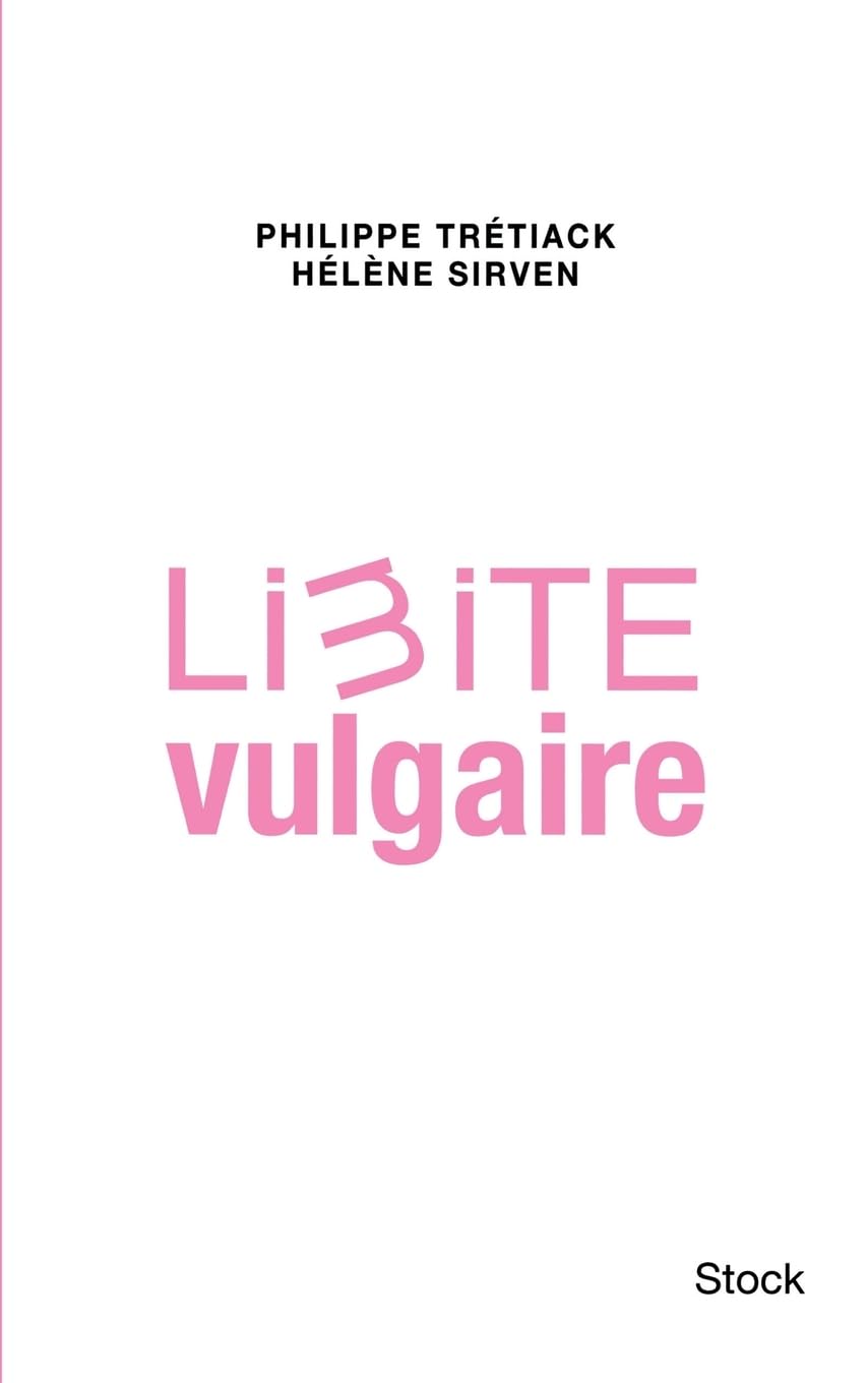 LIMITE VULGAIRE [Paperback] Trétiack, Philippe and Sirven, Hélène