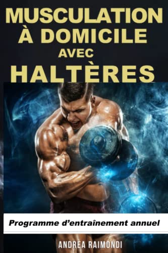 Musculation à Domicile avec Haltères: Programme d’entraînement an...
