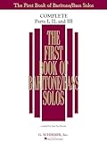 The First Book of Solos Complete Parts I, II, and III | Baritone/Bass Vocal Collection | 90+ Classical Songs for Low Voice | G. Schirmer Songbook for Singers and Music Teachers