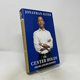 The Center Holds: Obama and His Enemies
