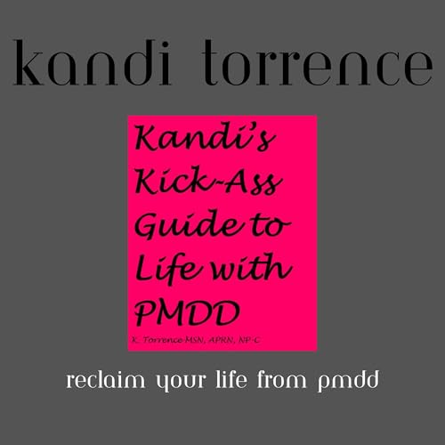 Kandi Torrence - Kandi's Kick-Ass Guide to Life with PMDD episode artwork