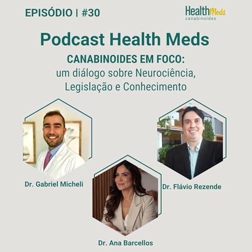 #30 | Canabinoides em foco: um di&aacute;logo sobre Neuroci&ecirc;ncia, Legisla&ccedil;&atilde;o e Conhecimento