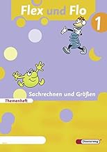 Flex und Flo - Ausgabe 2007: Themenheft Sachrechnen und Größen 1: Baden-Wüttemberg, Berlin, Brandenburg, Bremen, Hamburg, ...