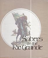 Sabers on the Rio Grande B003RPC490 Book Cover