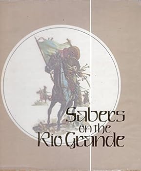 Hardcover Sabers on the Rio Grande Book