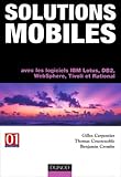  Solutions mobiles avec IBM Lotus Domino, DB2, Rational, Tivoli et Websphere