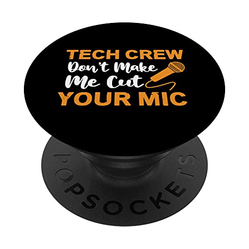 Funny Theater Tech Crew Don't Make Me Cut Your Mic PopSockets PopGrip Intercambiable