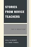 Stories from Novice Teachers: This is Induction?