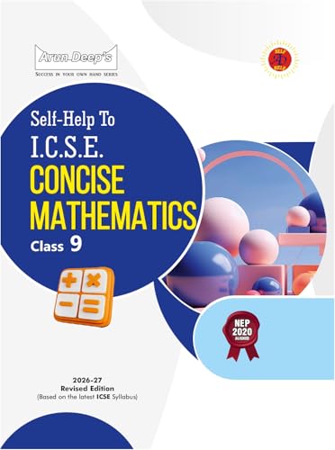 Image of ICSE Concise Mathematics Class 9 Self-Help by Arundeep (2026-2027 Edition) | As per Syllabus & NEP 2020 | Complete Solved Guide
