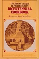 The Junior League of Philadelphia's Bicentennial Cookbook 0801961645 Book Cover