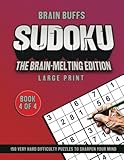  Brain Buffs Large Print Sudoku For Adults and Seniors: The Brain-Melting Edition: 150 Large Print Very Hard Sudoku Puzzles, 1 Puzzle Per Page, With Tips and Strategies Book 4 of 4