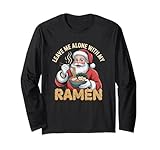 Leave Me Alone with My Ramen Santa Christmas Japanische Nudel Langarmshirt