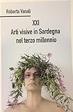 iuav arti visive e dello spettacolo  XXI arti visive in Sardegna nel terzo millennio