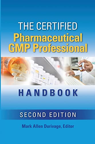 The Certified Pharmaceutical GMP Professional Handbook, Second Edition