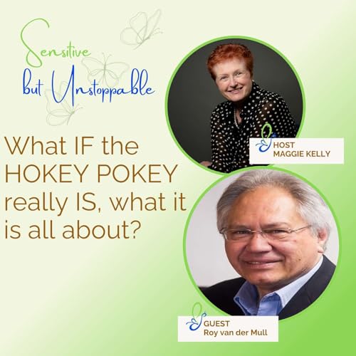 E06.What IF the HOKEY POKEY really IS, what it is all about? My Conversation with Roy Van de mull