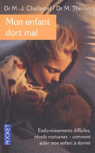 Mon enfant dort mal Challamel, Marie-Josèphe (Dr) and Thirion, Marie (Dr)