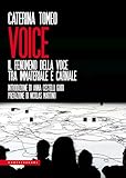  Voice. Il fenomeno della voce tra immateriale e carnale