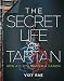 The Secret Life of Tartan: How a Cloth Shaped a Nation
