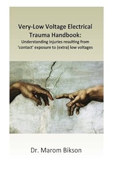 Paperback Very-Low Voltage Electrical Trauma Handbook: Understanding injuries resulting from contact exposure Book