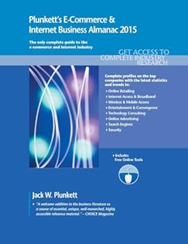 Paperback Plunkett's E-Commerce & Internet Business Almanac 2015: E-Commerce & Internet Business Industry Market Research, Statistics, Trends & Leading Companies Book